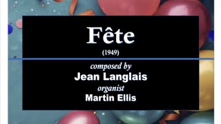 Jean Langlais Fete 1949 Organ [upl. by Hplar]