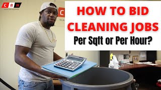 How To Bid Cleaning Jobs Per Hour Or Per Sqft [upl. by Amarillis379]