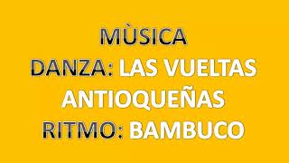 Música DANZA VUELTAS ANTIOQUEÑAS  BAMBUCO 2018 🎶✔✔ [upl. by Elleimac633]