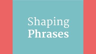 Shaping Phrases in music [upl. by Arie]