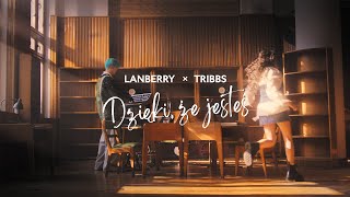 Lanberry Tribbs  Dzięki że jesteś Official Music Video [upl. by Sivra]