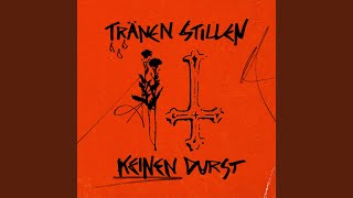 Tränen stillen keinen Durst [upl. by Bethel]