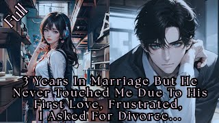 3 Years In Marriage But He Never Touched Me Due To His First Love Frustrated I Asked For Divorce [upl. by Annaxor]