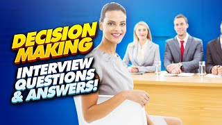 DECISIONMAKING Interview Questions amp Answers How to ANSWER CompetencyBased Interview Questions [upl. by Angeline]