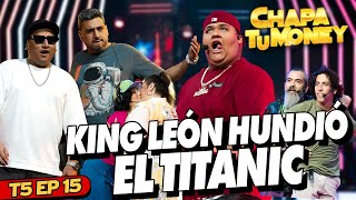 ¡KING LEÓN HUNDIÓ EL TITANIC  CHAPA TU MONEY [upl. by Anaerol702]