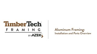 TimberTech Aluminum Framing Installation amp Parts Overview [upl. by Gimble922]