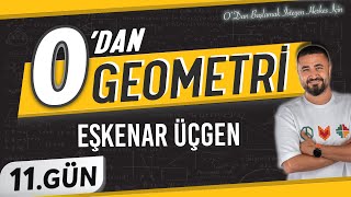 Eşkenar Üçgen  0 DAN Geometri Kampı 11Gün  Rehber Matematik [upl. by Hattie]