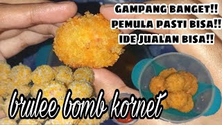 Resep Mudah Brulee Bomb Kornet  Ide jualan [upl. by Iniffit513]