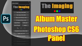 Album Master Photoshop Panel by The Imaging [upl. by Layla]