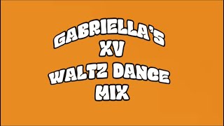 GABRIELLA’S XV SURPRISE DANCE MIX [upl. by Lrem]