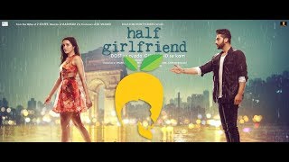 HALF GIRLFRIEND MOVIE hearttouching movie  arjun kapoor  shraddha kapoor  🎥 [upl. by Alejoa]