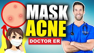 MASKNE How to Get Rid of Mask Acne in One Week  Doctor ER [upl. by Lippold939]