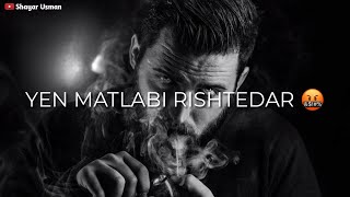 Ye Matlabi Rishtedar Shayari Status  Mood Of Status  Shayar Usman [upl. by Ttirrem]