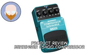 Product Review  Behringer Compressor Sustainer CS400 Pedal [upl. by Norb]