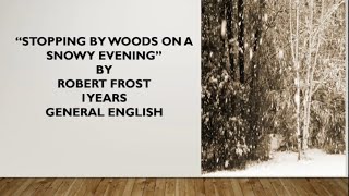 STOPPING BY WOODS ON A SNOWY EVENING  SUMMARY  I YEARS  GENERAL ENGLISH [upl. by Larrabee]