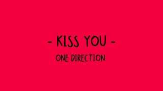 Kiss You  One Direction Lyrics [upl. by Ecyrb]