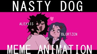 NASTY DOG  MEME ANIMATION  FT blortzen [upl. by Atiuqat]