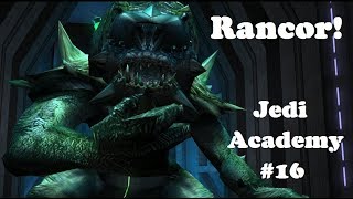 Rancor Star Wars Jedi Academy 16 [upl. by Godspeed]