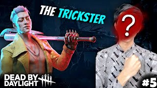 THE TRICKSTER GAMEPLAY 🔥 DEAD BY DAYLIGHT 5 HINDI [upl. by Giavani]