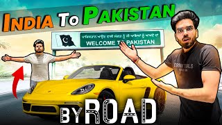 India 🇮🇳 To Pakistan 🇵🇰 International Road Trip In Porsche 🏎️🔥 [upl. by Almire]