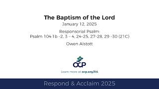 Respond amp Acclaim  The Baptism of the Lord 2025  Year C  Psalm 104  Alstott [upl. by Darill]