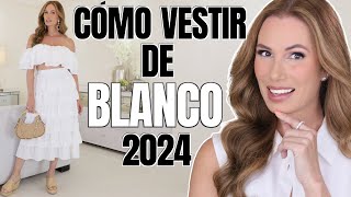 CÓMO USAR EL BLANCO Todos los TIPS  LOOKS para vestir de blanco [upl. by Werd]