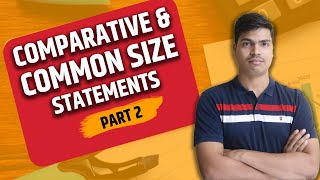 Comparative statements and Common size statements  Part 2 Concepts amp Questions  Class 12 Accounts [upl. by Asilim]