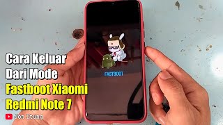 Cara Keluar Dari Mode Fastboot Xiaomi Redmi Note 7 [upl. by Torbert]