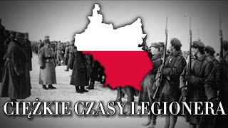 quotCiężkie czasy legioneraquot Hard times for a legionary  Polish Legionary Song [upl. by Sidnala]