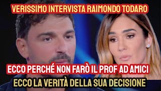 Verissimo Lintervista a Raimondo Todaro quotEcco perché non farò il Prof ad amiciquot [upl. by Kapeed]