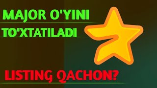 MAJOR OYINI TOXTADI LISTING QACHON [upl. by Hurlee694]