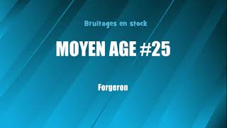 MOYEN AGE 25 Forgeron bruitage gratuit [upl. by Rance]