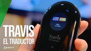 TRAVIS TRANSLATOR traducción EN TIEMPO REAL hasta 80 IDIOMAS LO PROBAMOS [upl. by Tiphane]