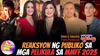 Reaksyon ng Publiko sa mga Pelikula sa MMFF 2023 [upl. by Naihr]