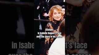 Isabelle Hupperts Changing Looks IsabelleHuppert Actress Hollywood [upl. by Cointon]