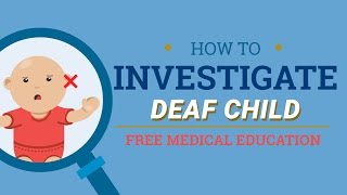 How to Investigate Deaf Child [upl. by Lalad]