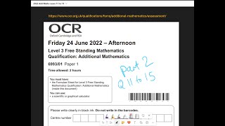 54 June 2022 OCR Additional Maths paper q11 to 15 [upl. by Aroel857]