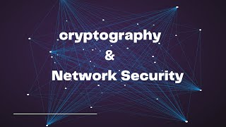 Cryptography amp network system CNS [upl. by Nonohcle]