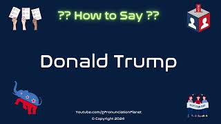 How to Pronounce Donald Trump Correctly in English  How to Say Donald Trump in English [upl. by Sanyu]