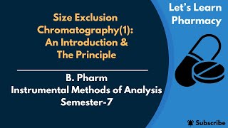 Size Exclusion Chromatography  Gel Chromatography1  The Principle  BPharm  IMA  Semester7 [upl. by Niamor]