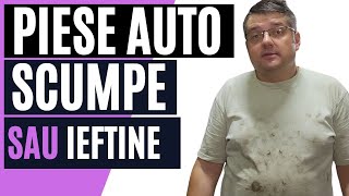 Piese auto SCUMPE vs IEFTINE [upl. by Meadow354]