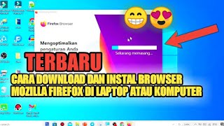 CARA DOWNLOAD DAN INSTAL BROWSER MOZILLA FIREFOX DI LAPTOP ATAU KOMPUTER  TERBARU [upl. by Ecnahc3]