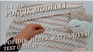 PONÇİK MODELLİ POFİDİK BEBEK BATTANİYESİ 1Video [upl. by Nered151]