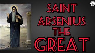 Saint Arsenius the Great Deacon Hermit Ascetic Theologian Writer  Story of Saints [upl. by Zerla]