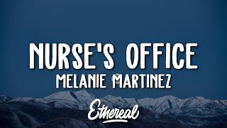 Melanie Martinez  Nurses Office Lyrics [upl. by Calie]