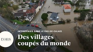 Intempéries dans le PasdeCalais  ces images aériennes montrent des villages coupés du monde [upl. by Retla]