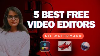 5 Best Free Video Editing Software for PC  WITHOUT WATERMARK [upl. by Naashar]