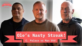 Oles Got A Nasty Streak Crystal Palace vs Manchester United Preview wDavid May [upl. by Ku]