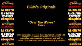 Chespirito  Música Incidental Soundtrack  Over The Waves [upl. by Gniw]