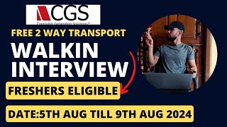 CGS Mega Walkin Drive 2024  Freshers Are Eligible  Free 2 Way Transport  5 Days Working Model [upl. by Irwinn]